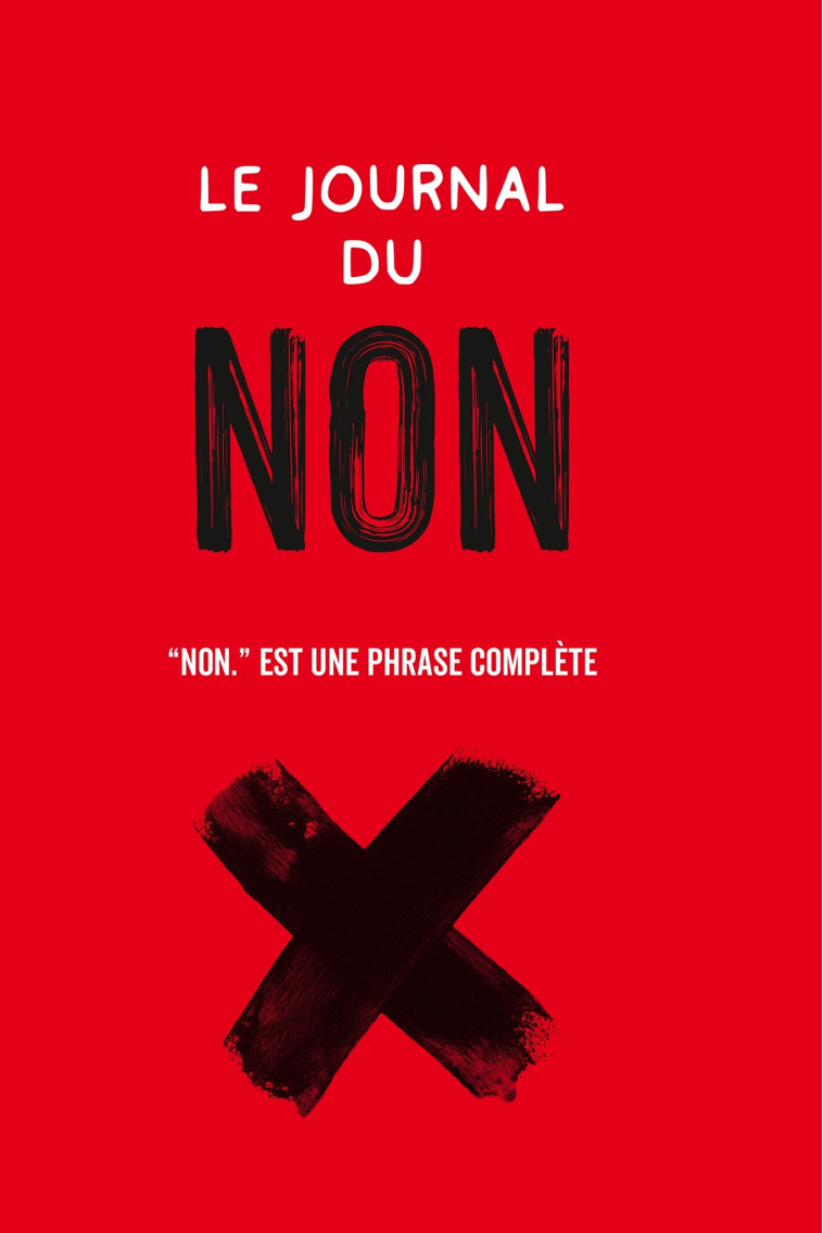 LE JOURNAL DU NON - XXX - HACHETTE PRAT