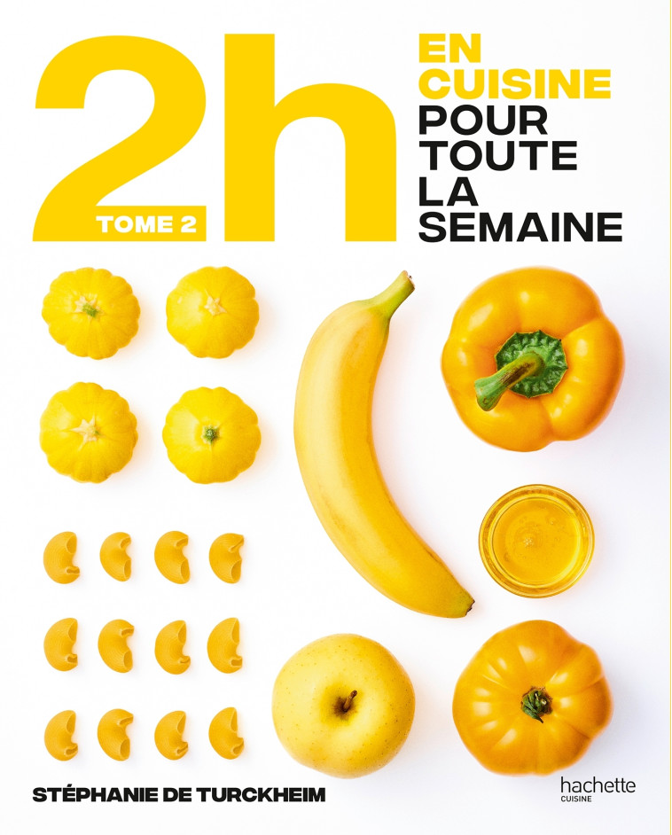 EN 2H JE CUISINE POUR TOUTE LA SEMAINE T02 - TURCKHEIM STEPHANIE - HACHETTE PRAT