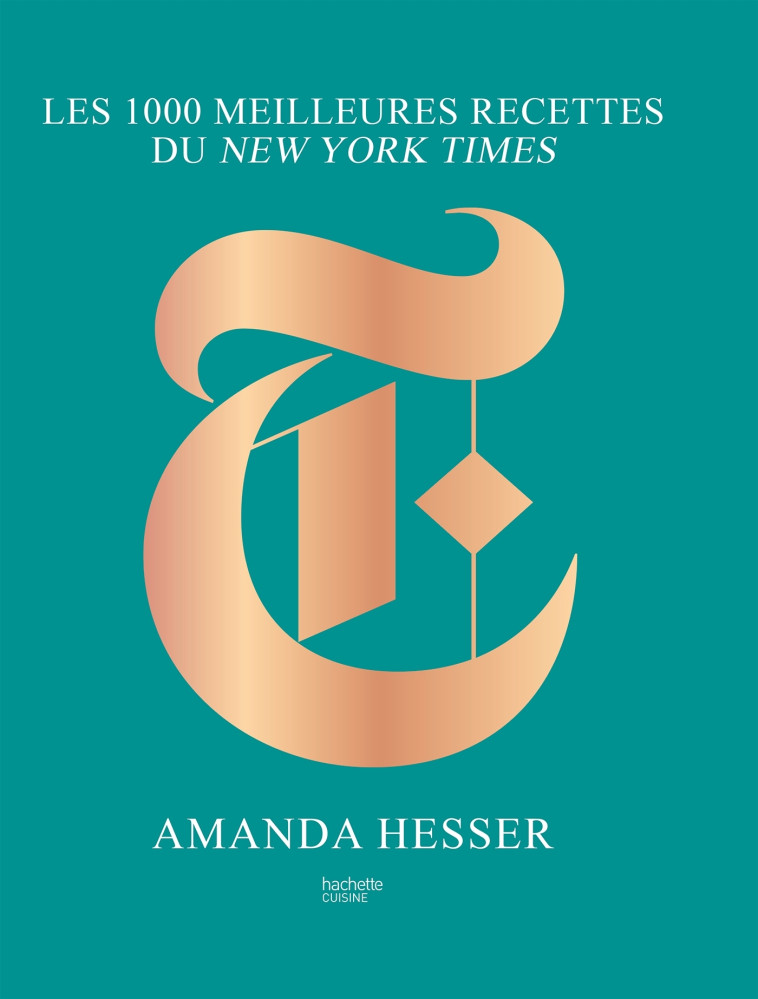 LES 1000 MEILLEURES RECETTES DU MONDE DU NEW YORK TIMES - XXX - HACHETTE PRAT