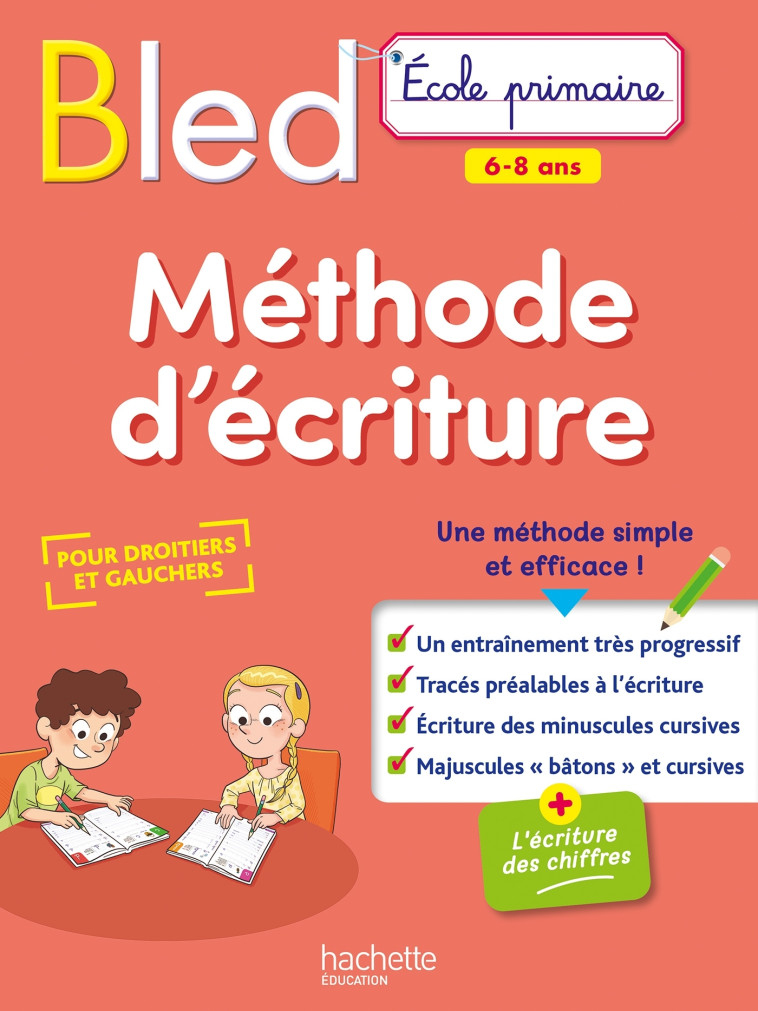 BLED METHODE D'ECRITURE 6-8 ANS - COLLECTF - HACHETTE EDUC