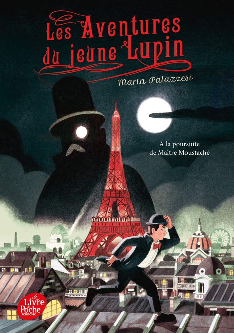 LES AVENTURES DU JEUNE LUPIN T01 A LA POURSUITE DE MAITRE MOUSTACHE - PALAZZESI MARTA - POCHE JEUNESSE