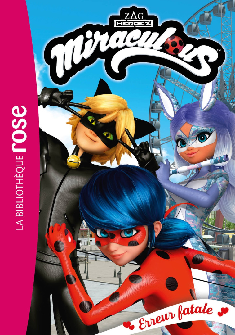 MIRACULOUS T45 ERREUR FATALE - ZAGTOON - HACHETTE JEUN.