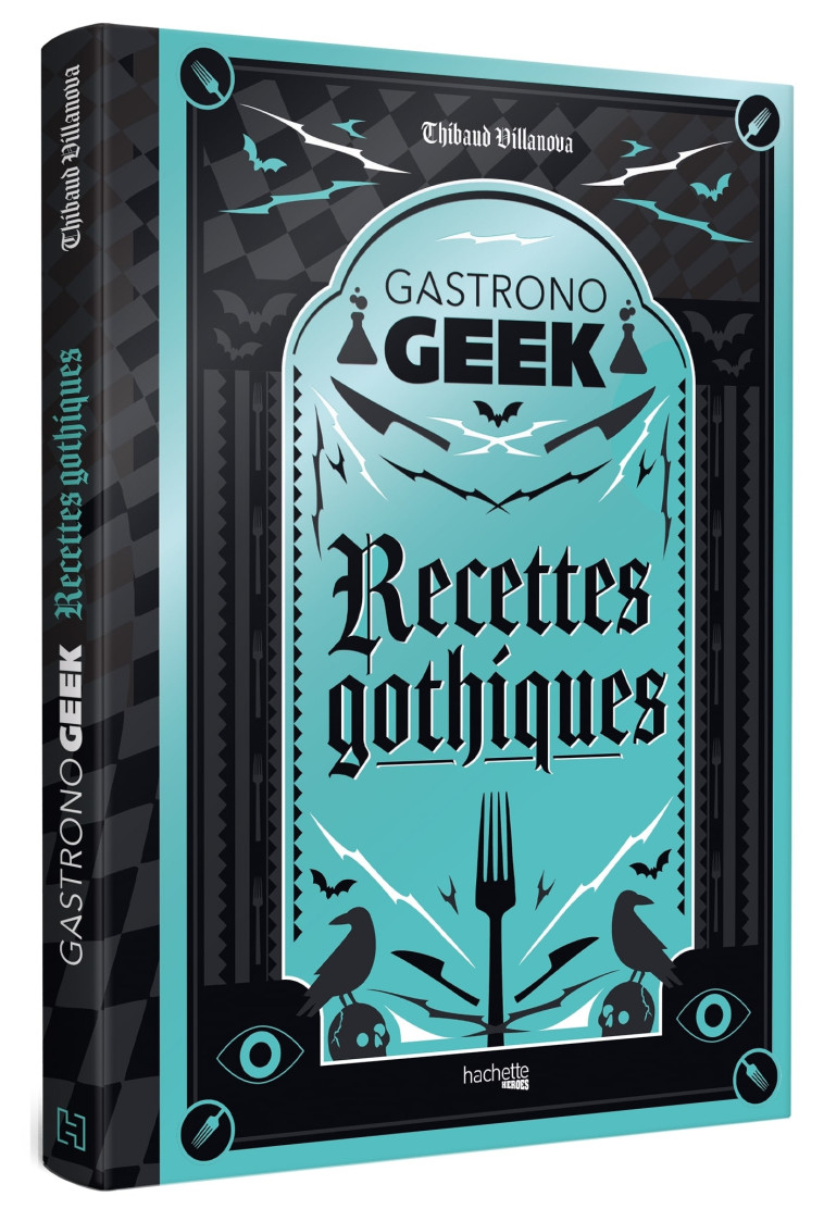 RECETTES GOTHIQUES - VILLANOVA - HACHETTE HEROES