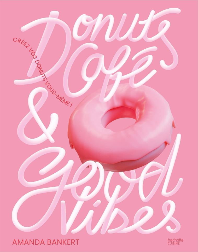 DONUTS, CAFE ET GOOD VIBES - BANKERT - HACHETTE PRAT