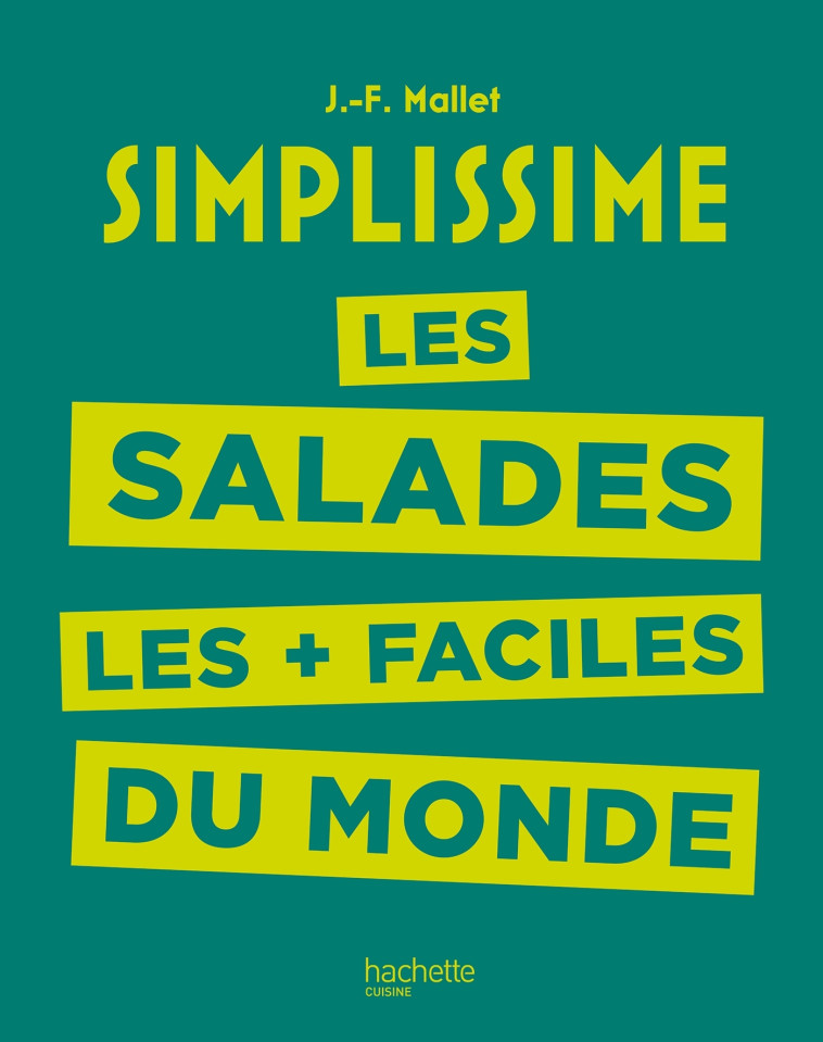 LES SALADES LES + FACILES DU MONDE - MALLET JEAN-FRANCOIS - HACHETTE PRAT