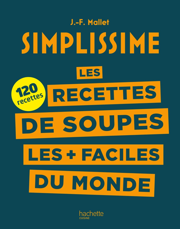 LES RECETTES DE SOUPES LES + FACILES DU MONDE - COLLECTIF - HACHETTE PRAT