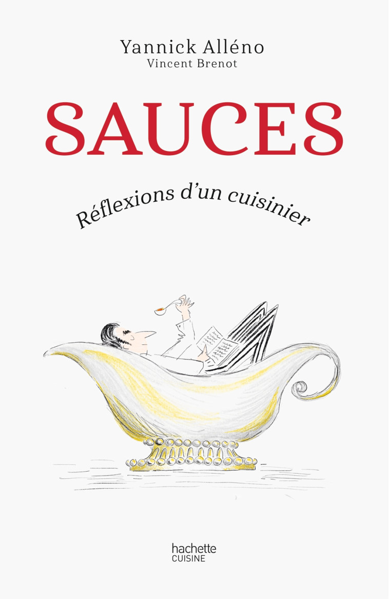 SAUCES, REFLEXIONS D'UN CUISINIER - ALLENO/BRENOT - HACHETTE PRAT