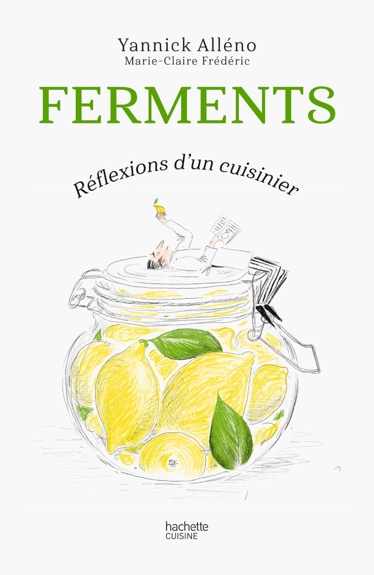 FERMENTS, REFLEXIONS D'UN CUISINIER - ALLENO YANNICK - HACHETTE PRAT