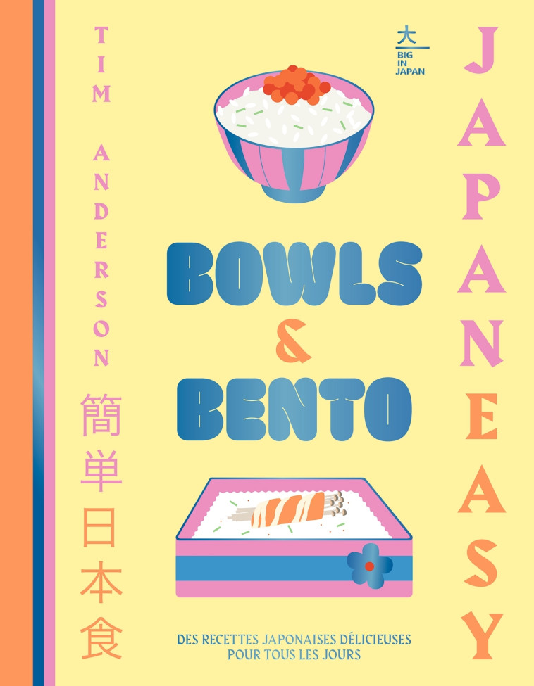 BOWLS & BENTO - DE DELICIEUSES RECETTES JAPONAISES POUR TOUS LES JOURS - ANDERSON TIM - HACHETTE PRAT