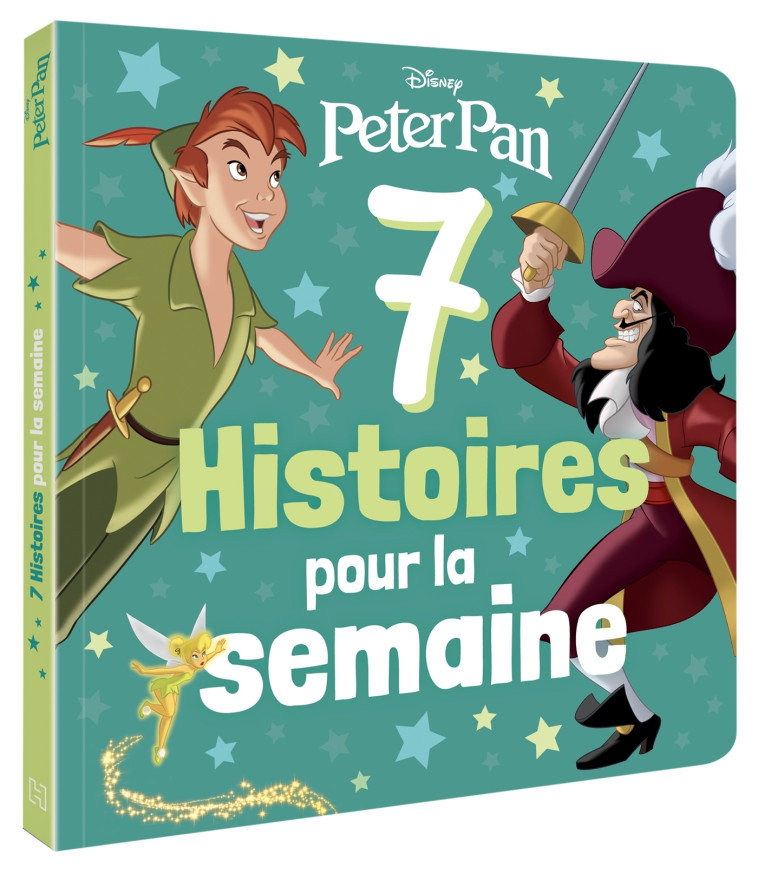 7 HISTOIRES POUR LA SEMAINE - PETER PAN - XXX - DISNEY HACHETTE