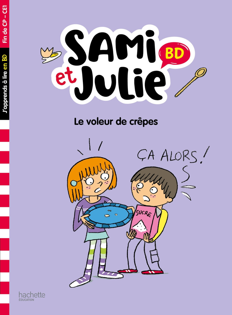 SAMI ET JULIE LE VOLEUR DE CREPES FIN DE CP CE1 - BONTE/MASSONAUD - HACHETTE EDUC