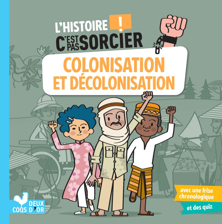 COLONISATION ET DECOLONISATION - BOSC/MORIZE - DEUX COQS D OR