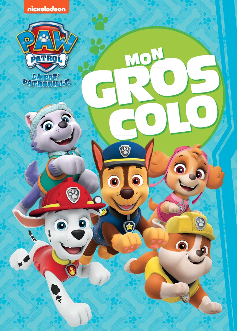 PAT' PATROUILLE - MON GROS COLO NED - XXX - HACHETTE JEUN.