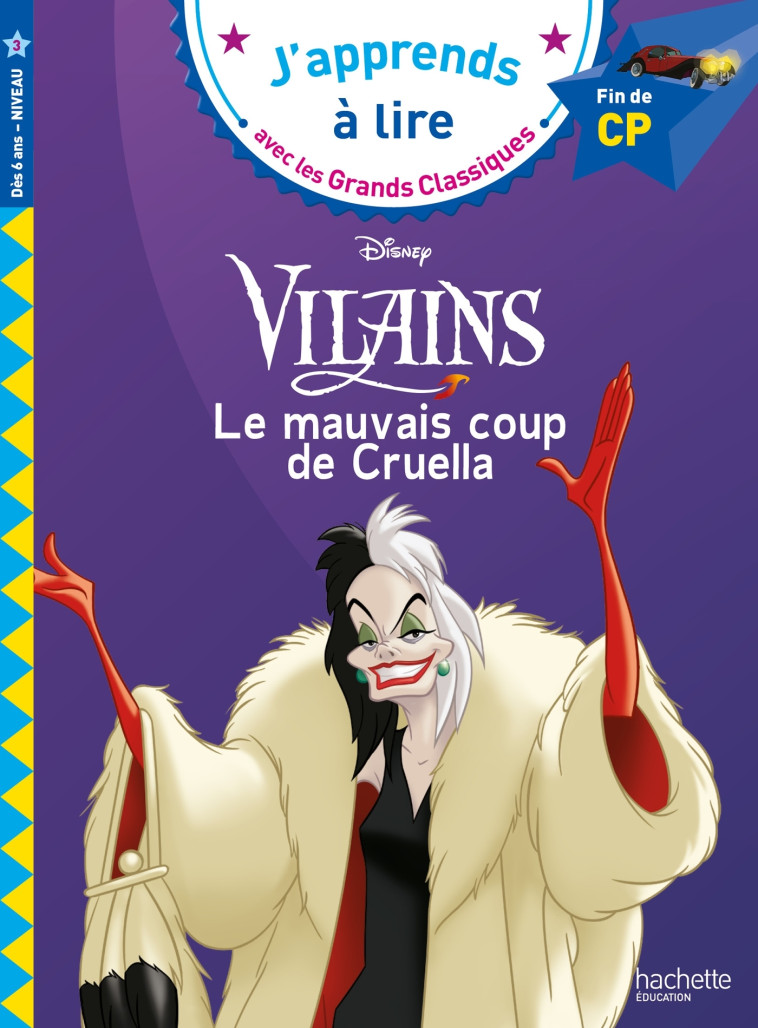 LE MAUVAIS COUP DE CRUELLA CP NIVEAU 3 - ALBERTIN ISABELLE - HACHETTE EDUC