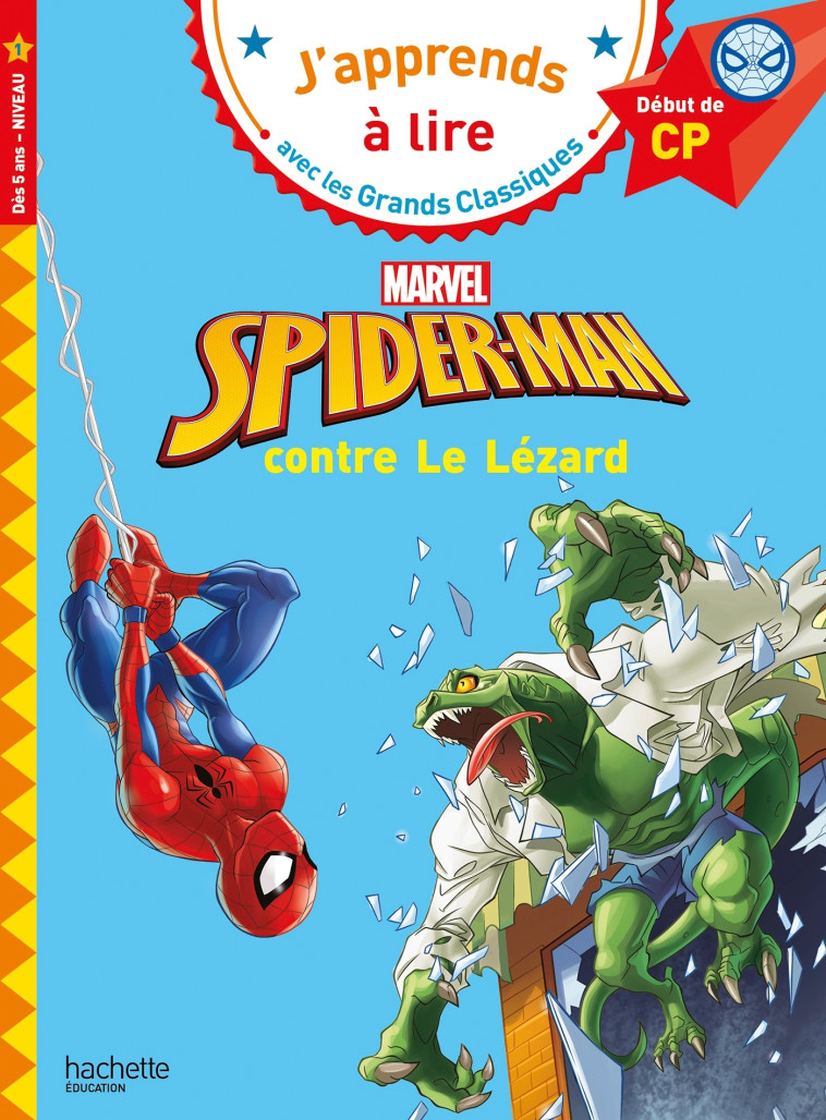 SPIDER-MAN CONTRE LE LEZARD CP NIVEAU 1 - ALBERTIN ISABELLE - HACHETTE EDUC