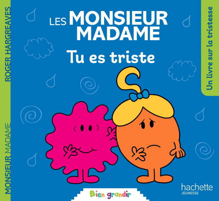 MONSIEUR MADAME - TU ES TRISTE - HARGREAVES - HACHETTE JEUN.