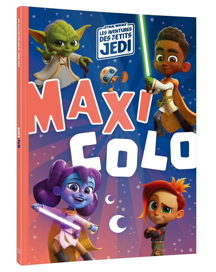 STAR WARS LES AVENTURES DES PETITS JEDI - MAXI COLO - XXX - DISNEY HACHETTE