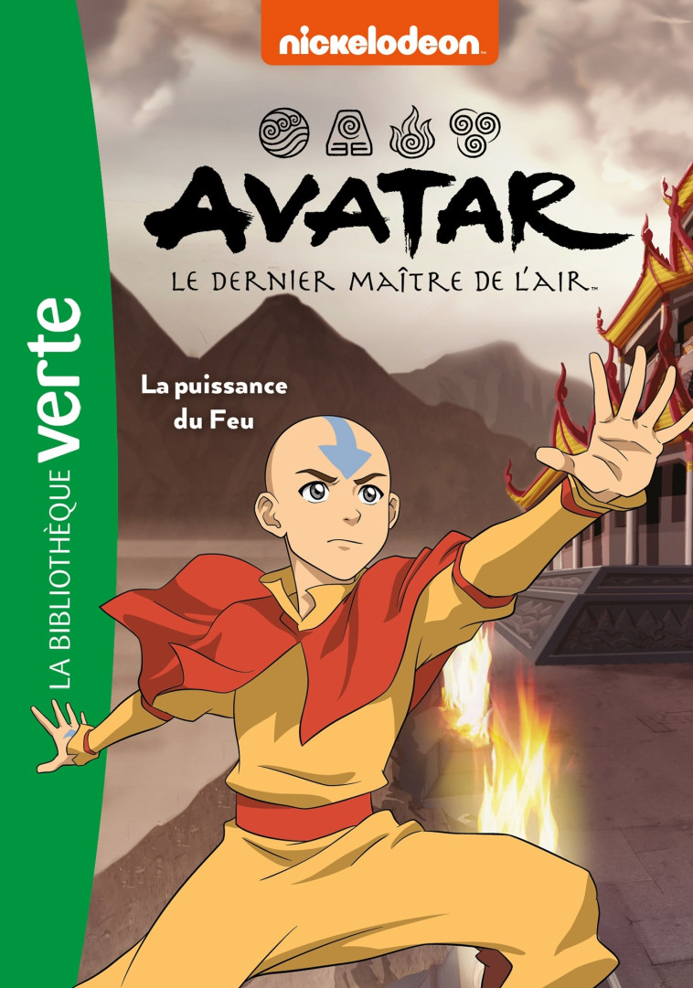 AVATAR, LE DERNIER MAITRE DE L'AIR T04 LA PUISSANCE DU FEU - NICKELODEON - HACHETTE JEUN.