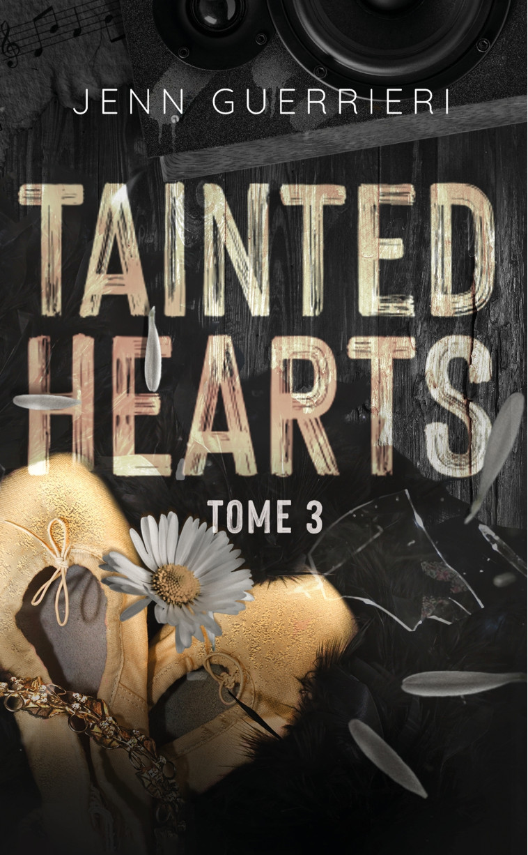 TAINTED HEARTS - TOME 3 - GUERRIERI JENN - HACHETTE HLAB