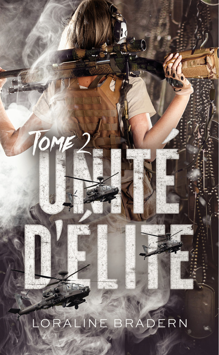 UNITE D'ELITE - TOME 2 - BRADERN LORALINE - HACHETTE HLAB