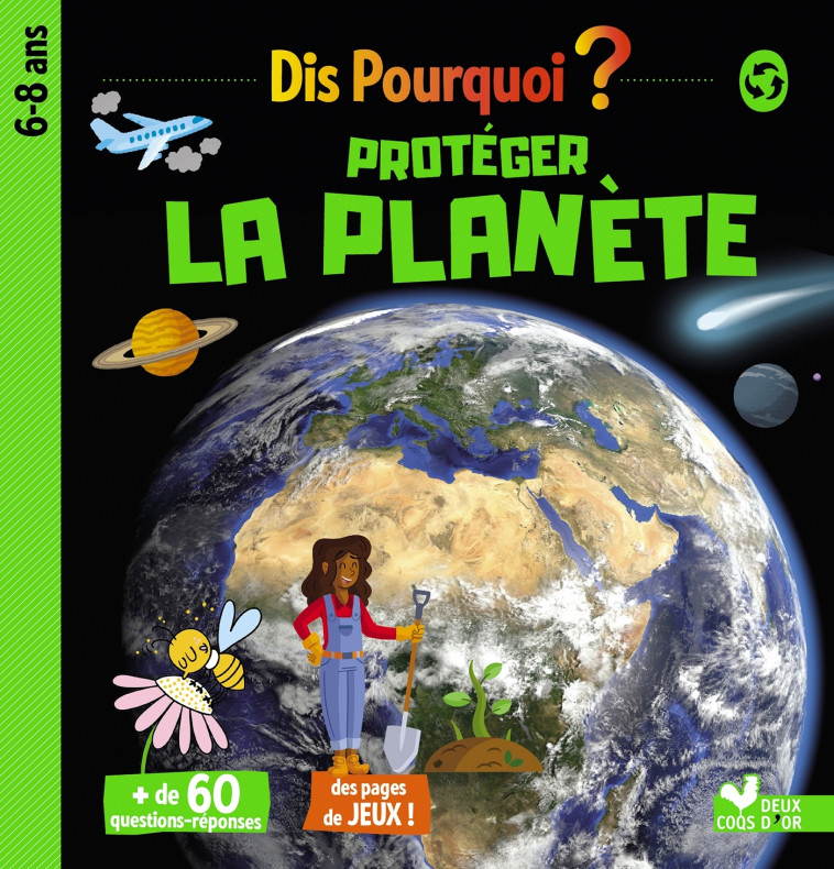 DIS POURQUOI PROTEGER LA PLANETE - PARIS/TCHATCHA - DEUX COQS D OR