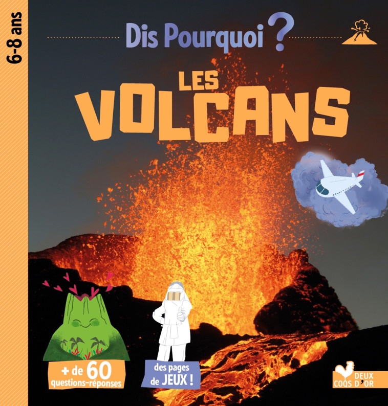 LES VOLCANS - MATHIVET ERIC - DEUX COQS D OR