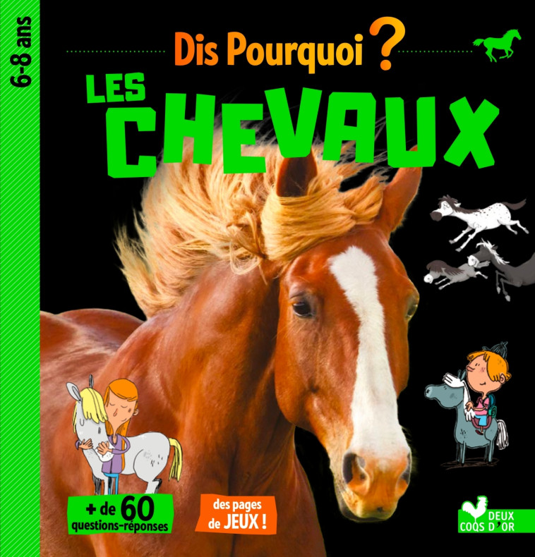 DIS POURQUOI LES CHEVAUX - PIDANCET-BARRIERE V. - DEUX COQS D OR