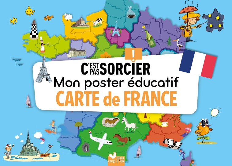 CARTE DE FRANCE MON POSTER EDUCATIF C'EST PAS SORCIER - XXX - DEUX COQS D OR