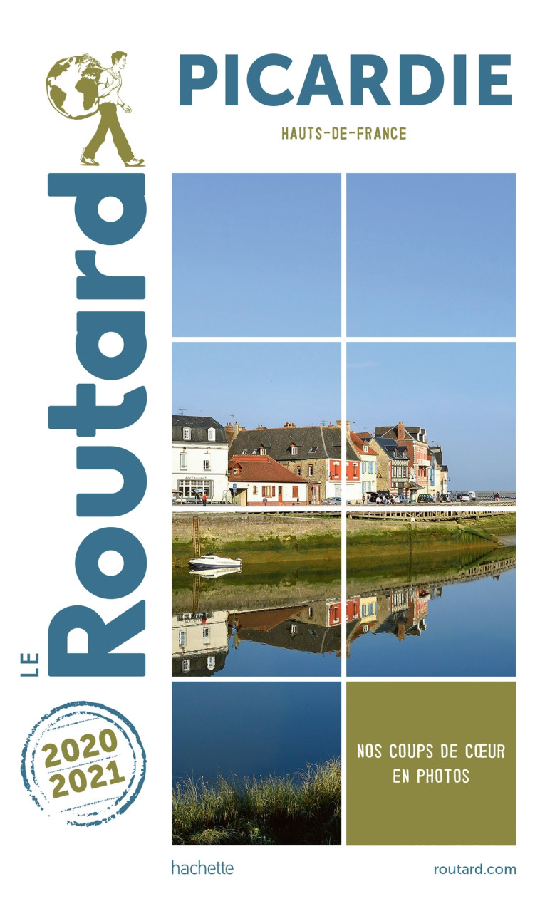 GUIDE DU ROUTARD PICARDIE 2020/21 - XXX - HACHETTE TOURI