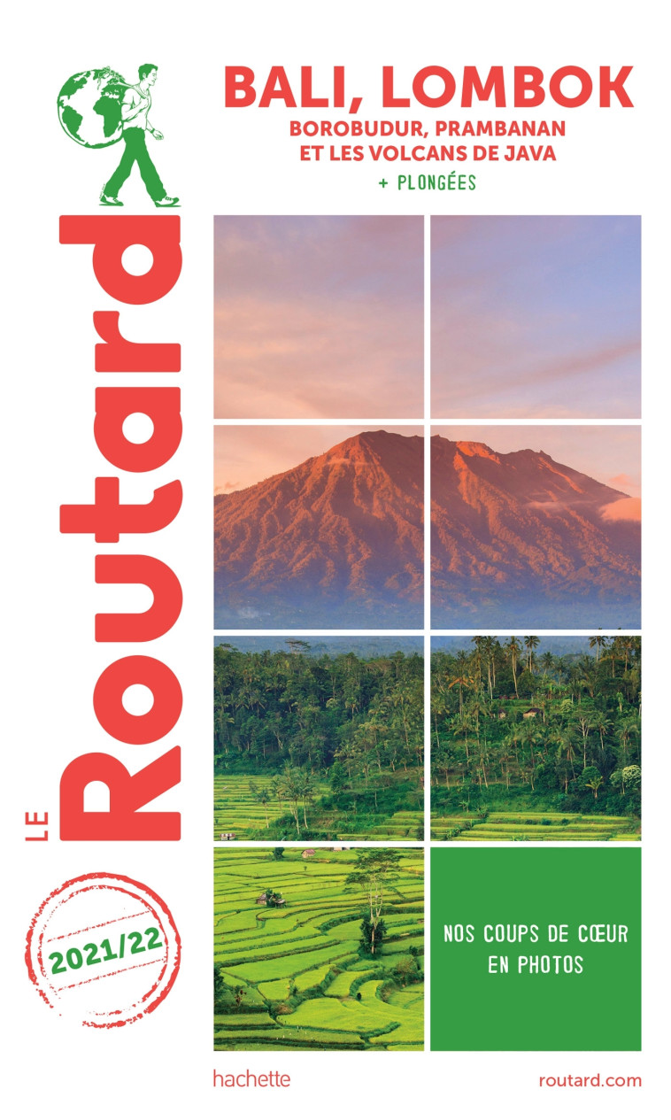 GUIDE DU ROUTARD BALI LOMBOK 2021/22 - BORO BUDUR, PRAMBANAN ET LES VOLCANS DE JAVA - XXX - HACHETTE TOURI