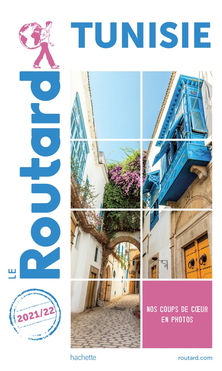 GUIDE DU ROUTARD TUNISIE 2021/22 - XXX - HACHETTE TOURI