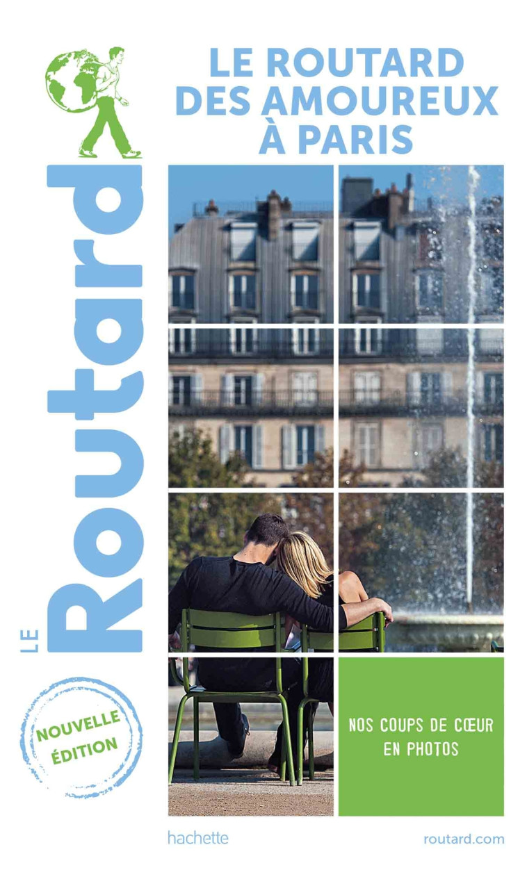 GUIDE DU ROUTARD DES AMOUREUX A PARIS 2021- 2022 - XXX - HACHETTE TOURI