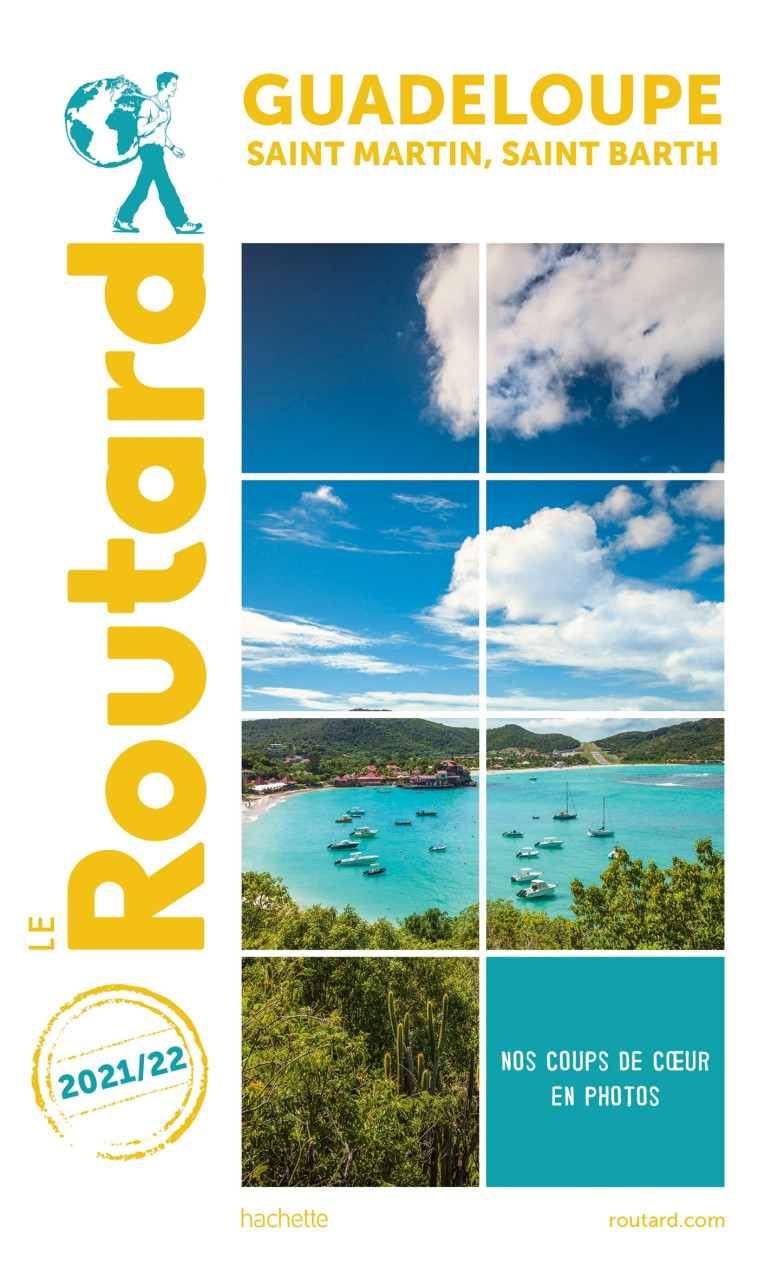 GUIDE DU ROUTARD GUADELOUPE SAINT-MARTIN, S AINT-BARTH 2021 - + RANDONNEES ET PLONGEES - XXX - HACHETTE TOURI