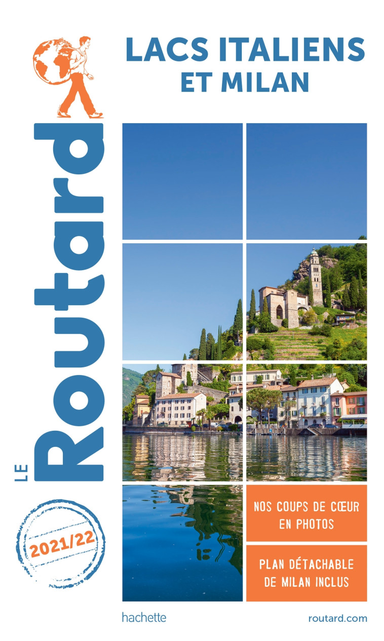 GUIDE DU ROUTARD LACS ITALIENS ET MILAN 202 1/22 - XXX - HACHETTE TOURI