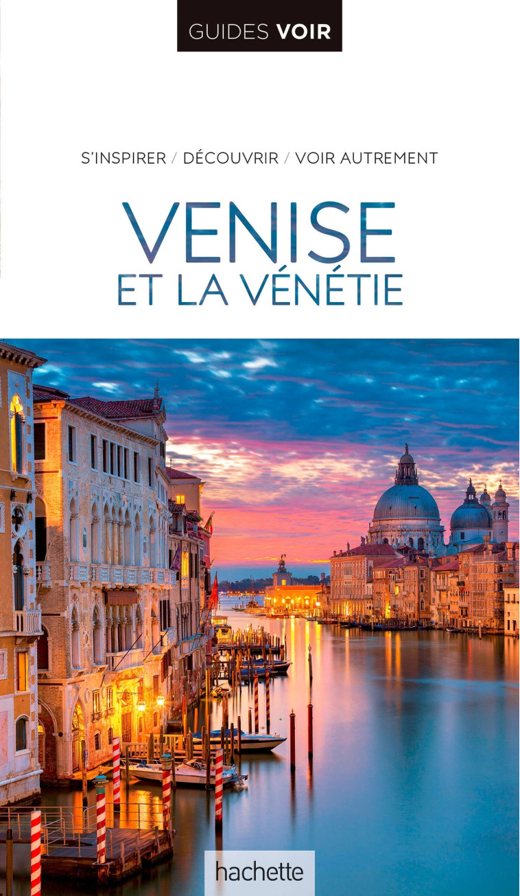 GUIDE VOIR VENISE - XXX - HACHETTE TOURI