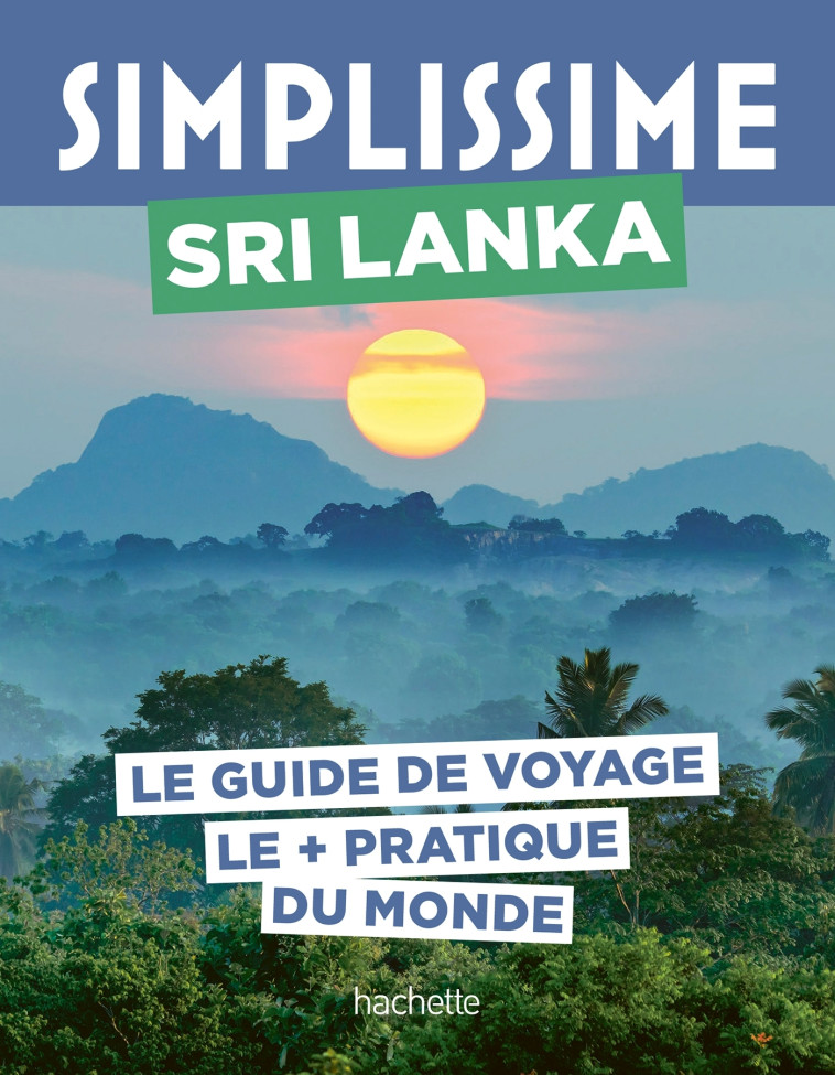 LE GUIDE SIMPLISSIME SRI LANKA - XXX - HACHETTE TOURI