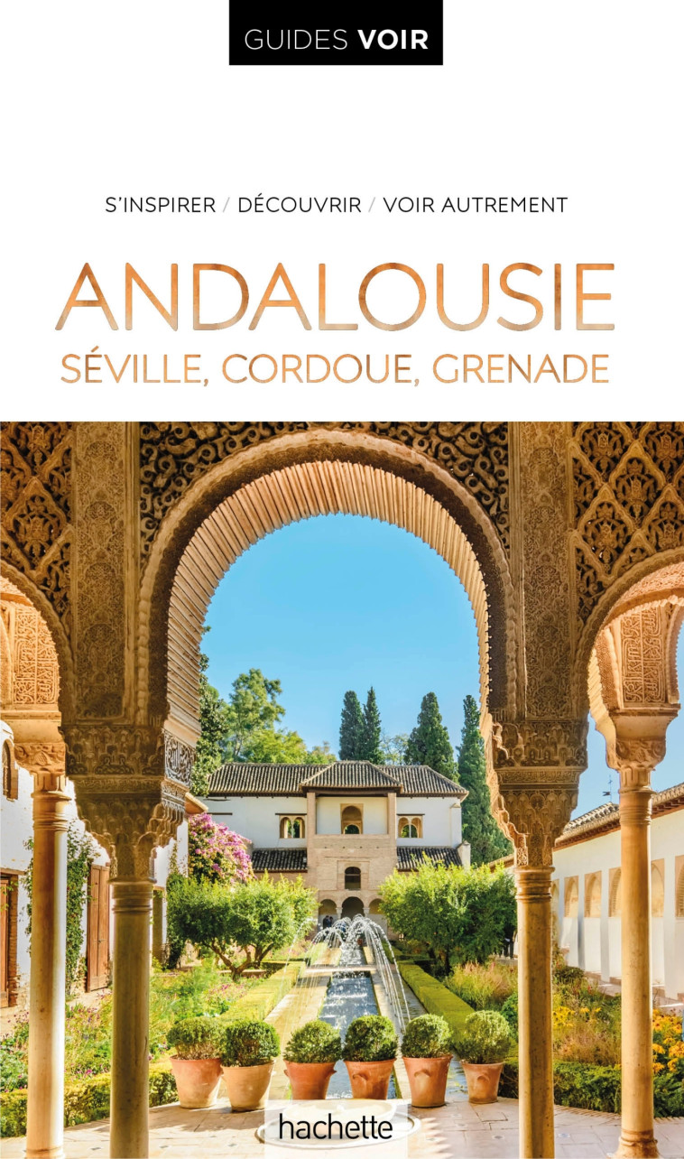 GUIDE VOIR ANDALOUSIE - XXX - HACHETTE TOURI