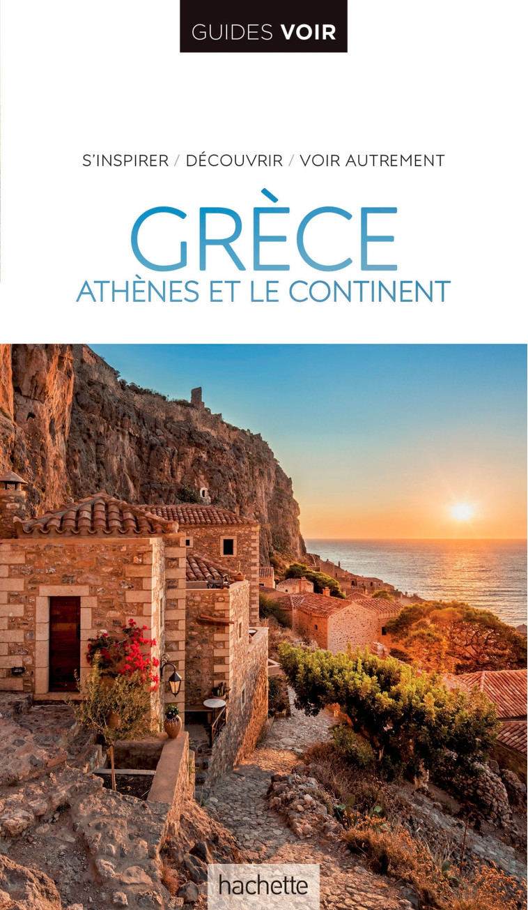 GUIDE VOIR GRECE - ATHENES ET LE CONTINENT - XXX - HACHETTE TOURI