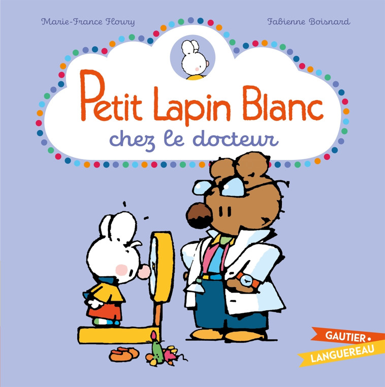 PETIT LAPIN BLANC CHEZ LE DOCTEUR - BOISNARD/FLOURY - GAUTIER LANGU.