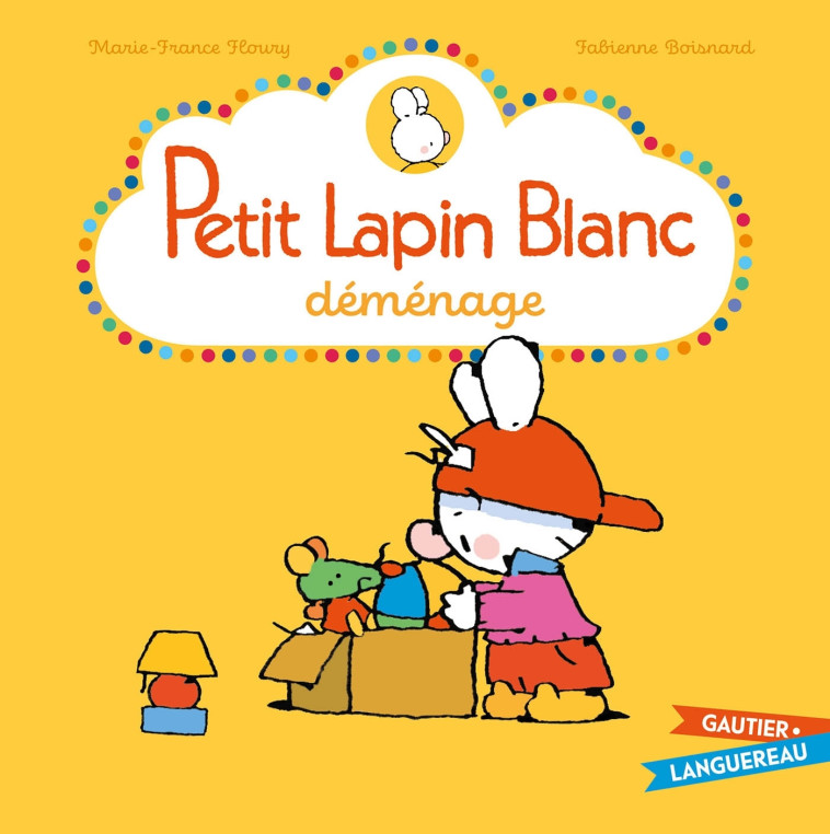 PETIT LAPIN BLANC DEMENAGE - FLOURY/BOISNARD - GAUTIER LANGU.