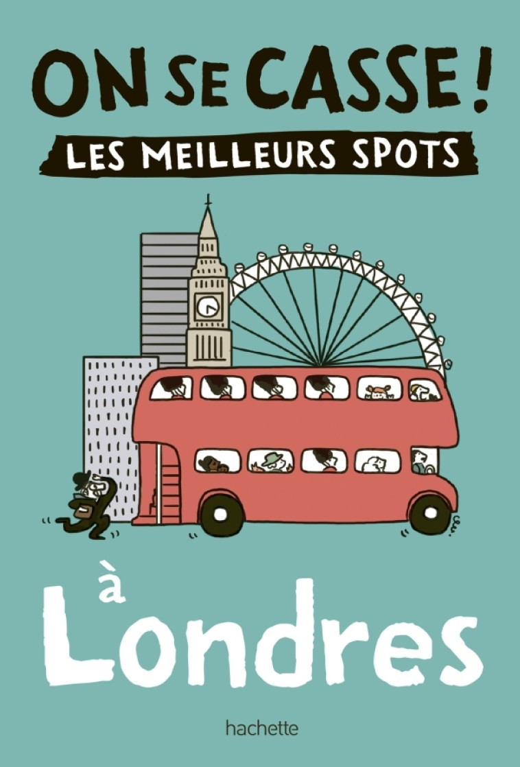 ON S'CASSE A LONDRES ! - XXX - HACHETTE TOURI