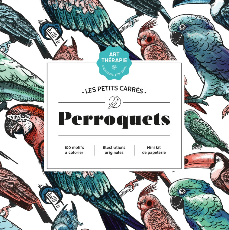 LES PETITS CARRES D'ART-THERAPIE PERROQUETS - SIVIGNON CAPUCINE - HACHETTE HEROES