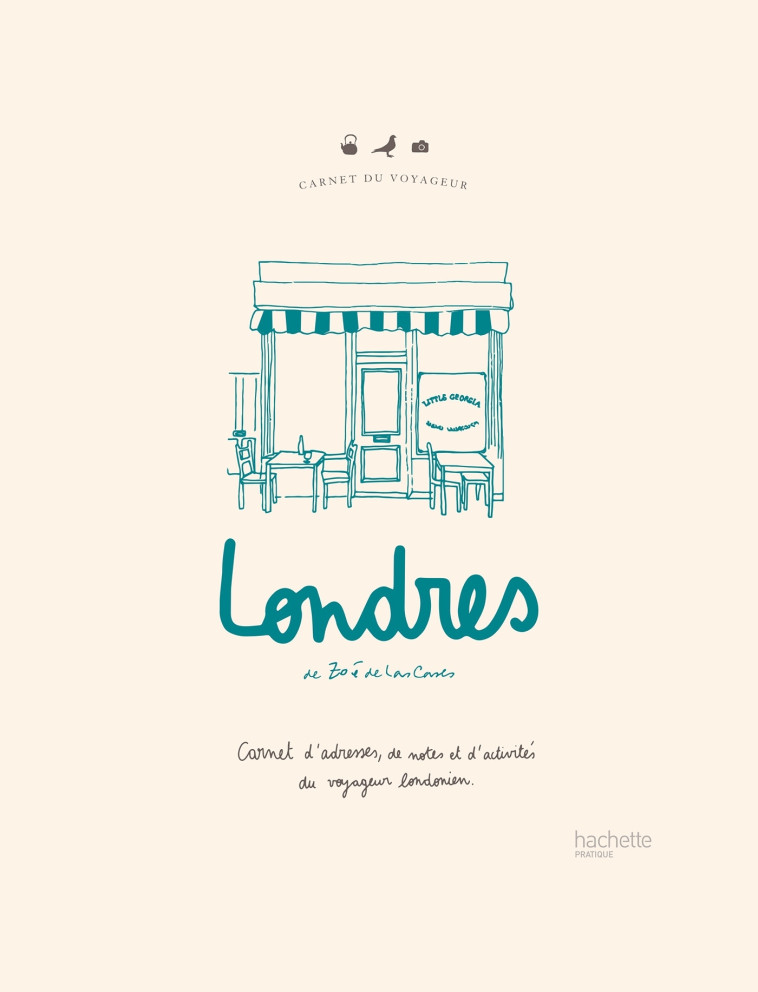 CARNET DU VOYAGEUR : LONDRES - CARNET D'ADR ESSES, DE NOTES ET D'ACTIVITES DU VOYAGEUR - LAS CASES ZOE - HACHETTE PRAT