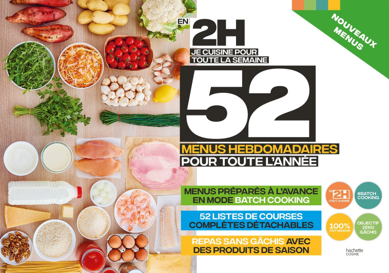 EN 2H JE CUISINE POUR TOUTE LA SEMAINE - 52 MENUS HEBDOMADAIRES POUR TOUTE L'ANNEE - XXX - HACHETTE PRAT