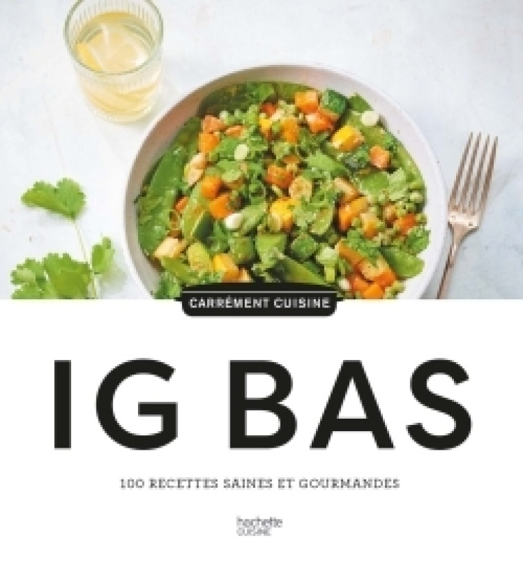 100 RECETTES IG BAS - XXX - HACHETTE PRAT