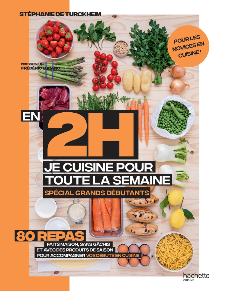 EN 2 HEURES JE CUISINE POUR TOUTE LA SEMAINE SPECIAL GRANDS DEBUTANTS - TURCKHEIM STEPHANIE - HACHETTE PRAT