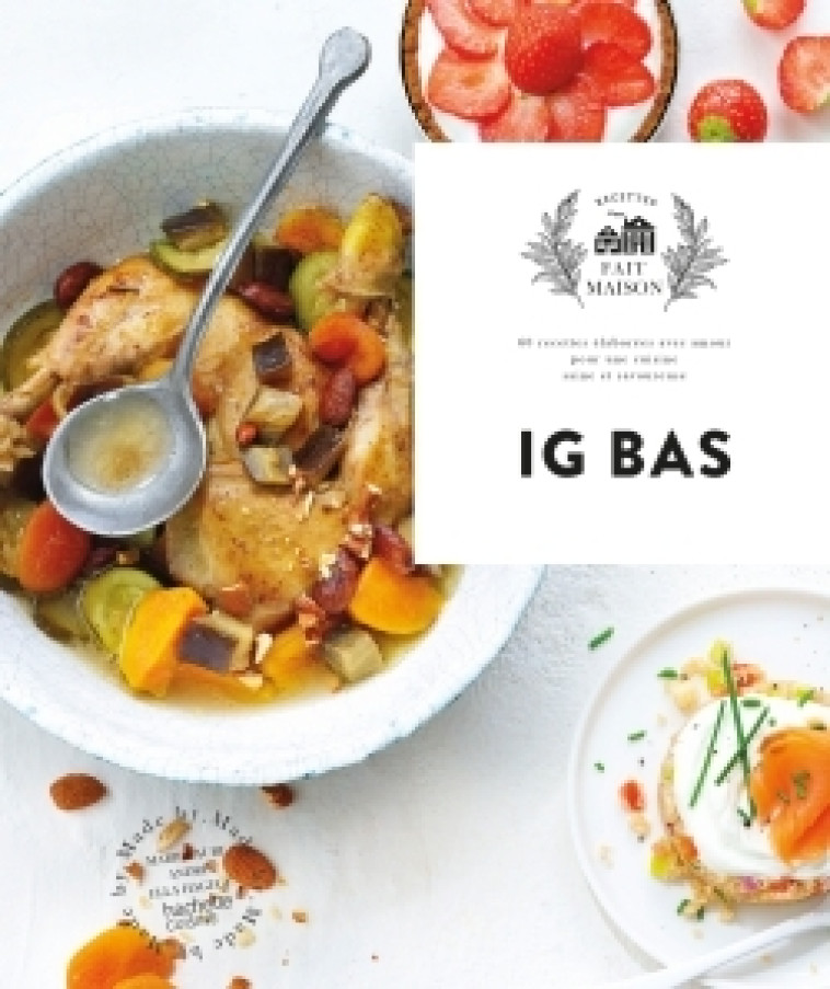 IG BAS - LE VRAI BONHEUR DES PETITS GOURMANDS, CES PLATS GENEREUX AVEC UN GOUT DELICIEUX - PERRIN EMILIE - HACHETTE PRAT