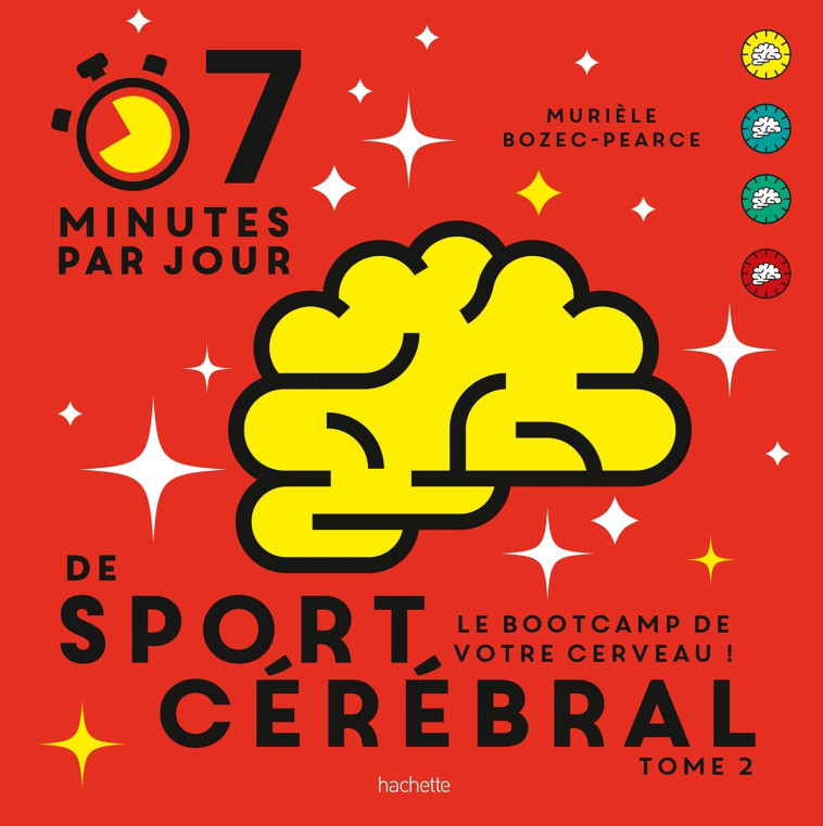 ENTRAINEMENT CEREBRAL TOME 2 - LE BOOTCAMP DE VOTRE CERVEAU - BOZEC-PEARCE MURIELE - HACHETTE PRAT