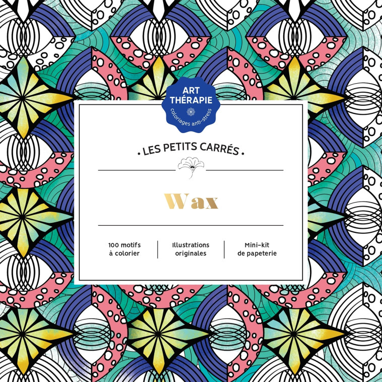 LES PETITS CARRES D'ART-THERAPIE WAX - DE MONTMORILLON C. - HACHETTE HEROES