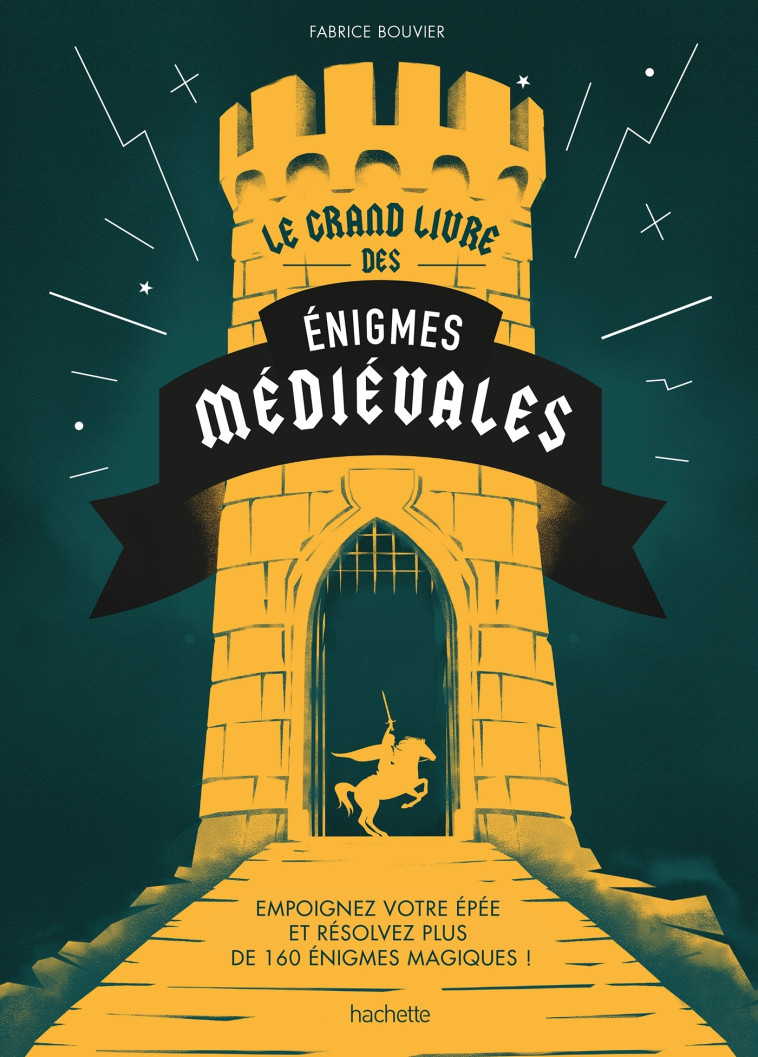 LE GRAND LIVRE DES ENIGMES MEDIEVALES - BOUVIER FABRICE - HACHETTE PRAT